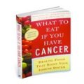 What to Eat If You Have Cancer book cover